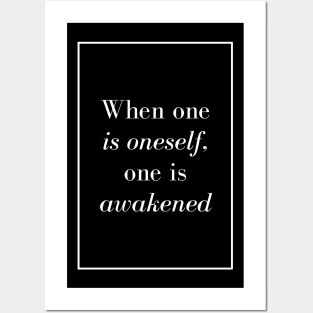 When one is oneself, one is awakened - Spiritual quote Posters and Art